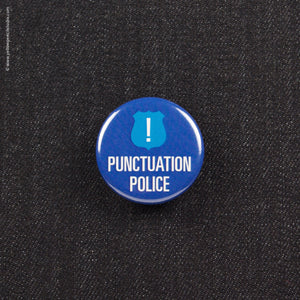 Punctuation Police Button - Yellow Pencil Studio